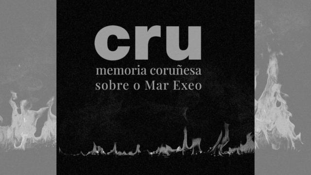 Muestra ‘Cru: Memoria coruñesa sobre o Mar Exeo’.