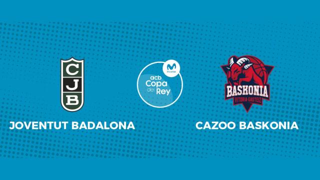 Joventut - Baskonia, la Copa del Rey en directo