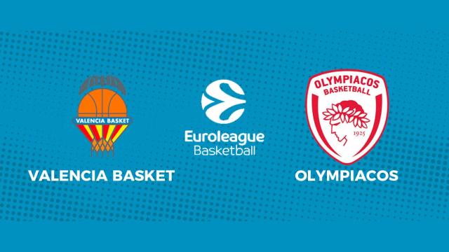 Valencia - Olympiacos, la Euroliga en directo
