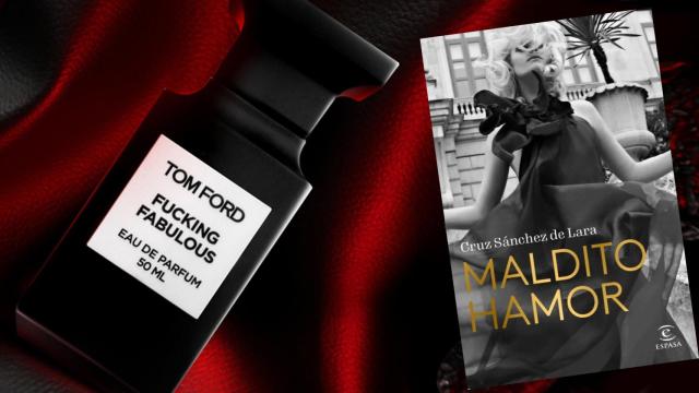 Fucking  Fabulous, perfume de Tom Ford y la novela 'Maldito Hamor'.