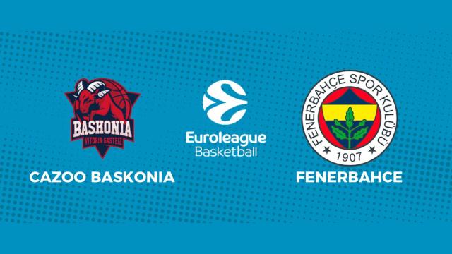 Baskonia - Fenerbahce, la Euroliga en directo