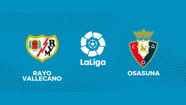 Rayo - Osasuna, La Liga en directo