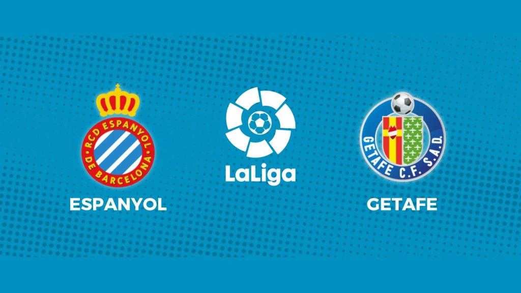 Espanyol - Getafe, La Liga en directo