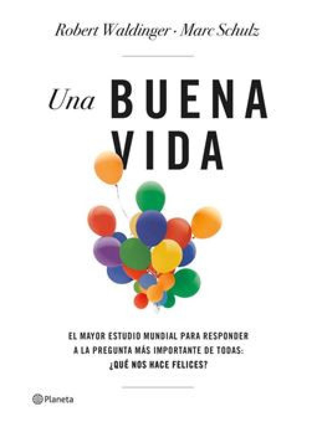 Portada del libro 'Una buena vida' de editorial Planeta.