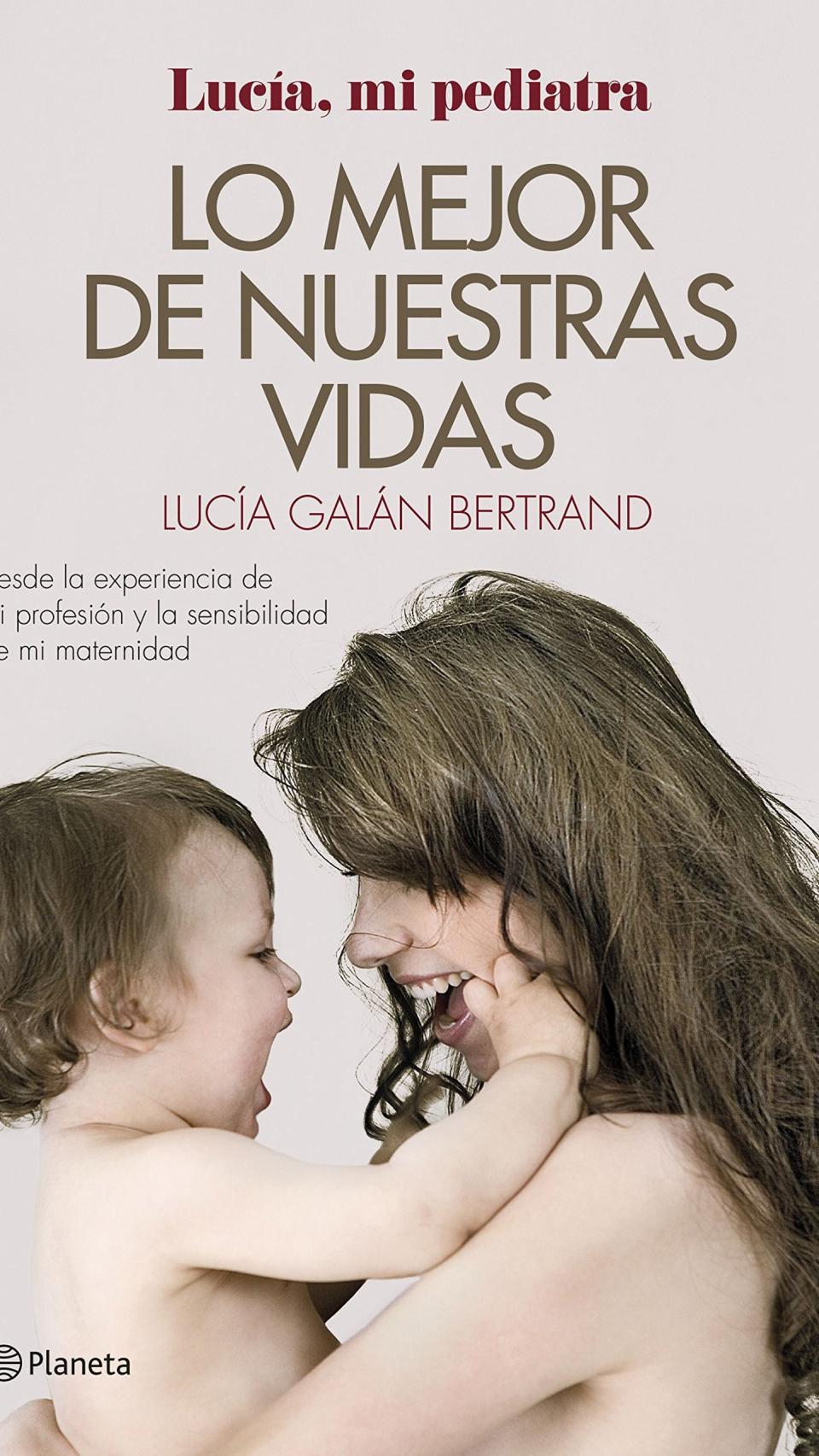 Lo mejor de nuestras vidas, de Lucía Galán Bertrand