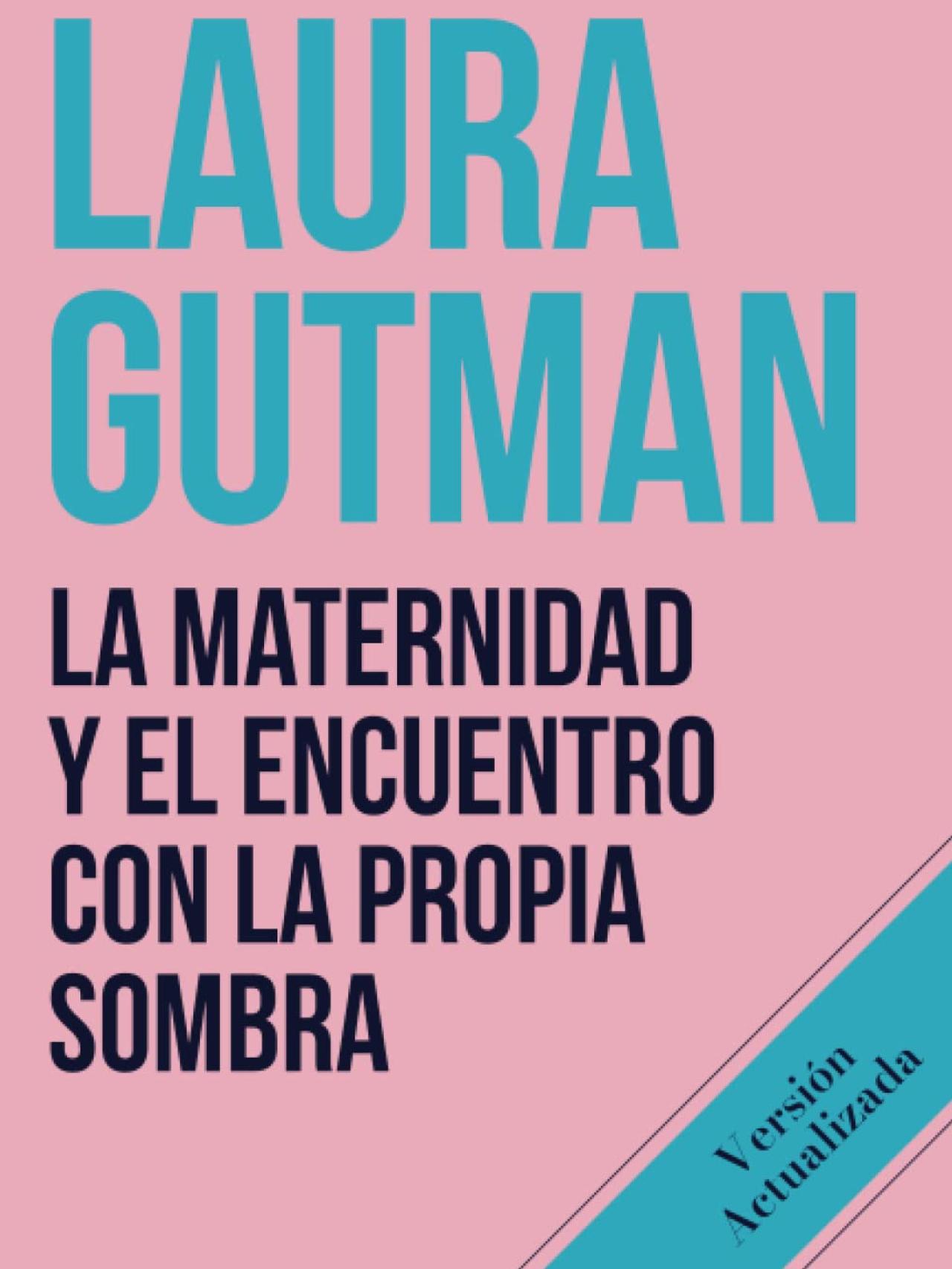 La maternidad y el encuentro con la propia sombra, de Laura Gutman