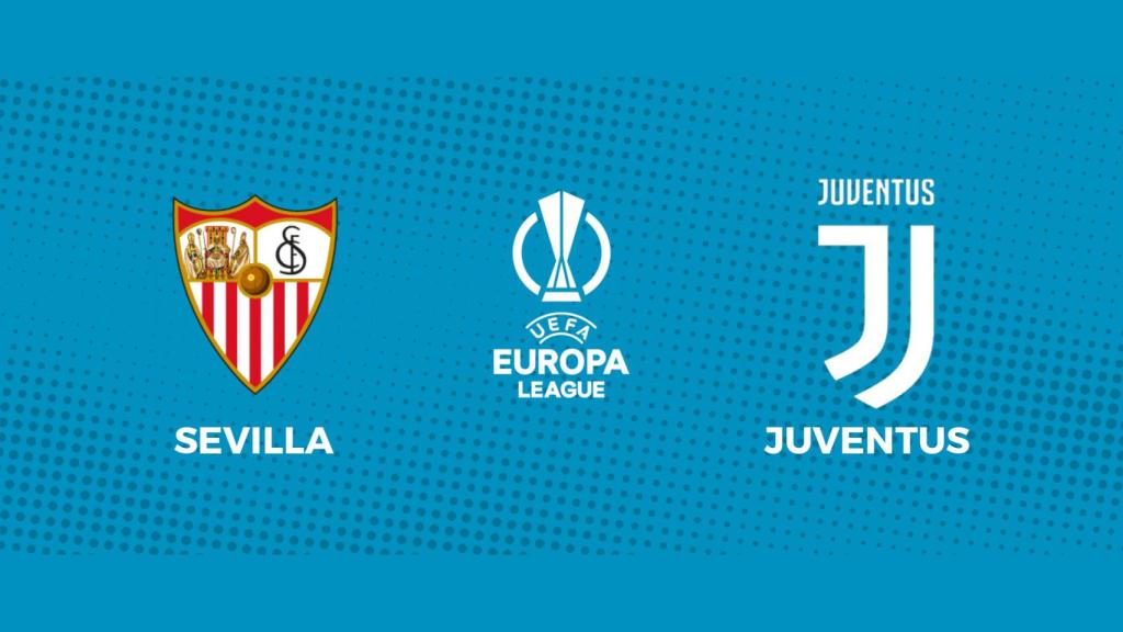Sevilla - Juventus, semifinales de Europa League en directo