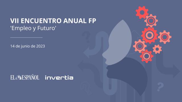 VII Encuentro Anual FP 'Empleo y Futuro'
