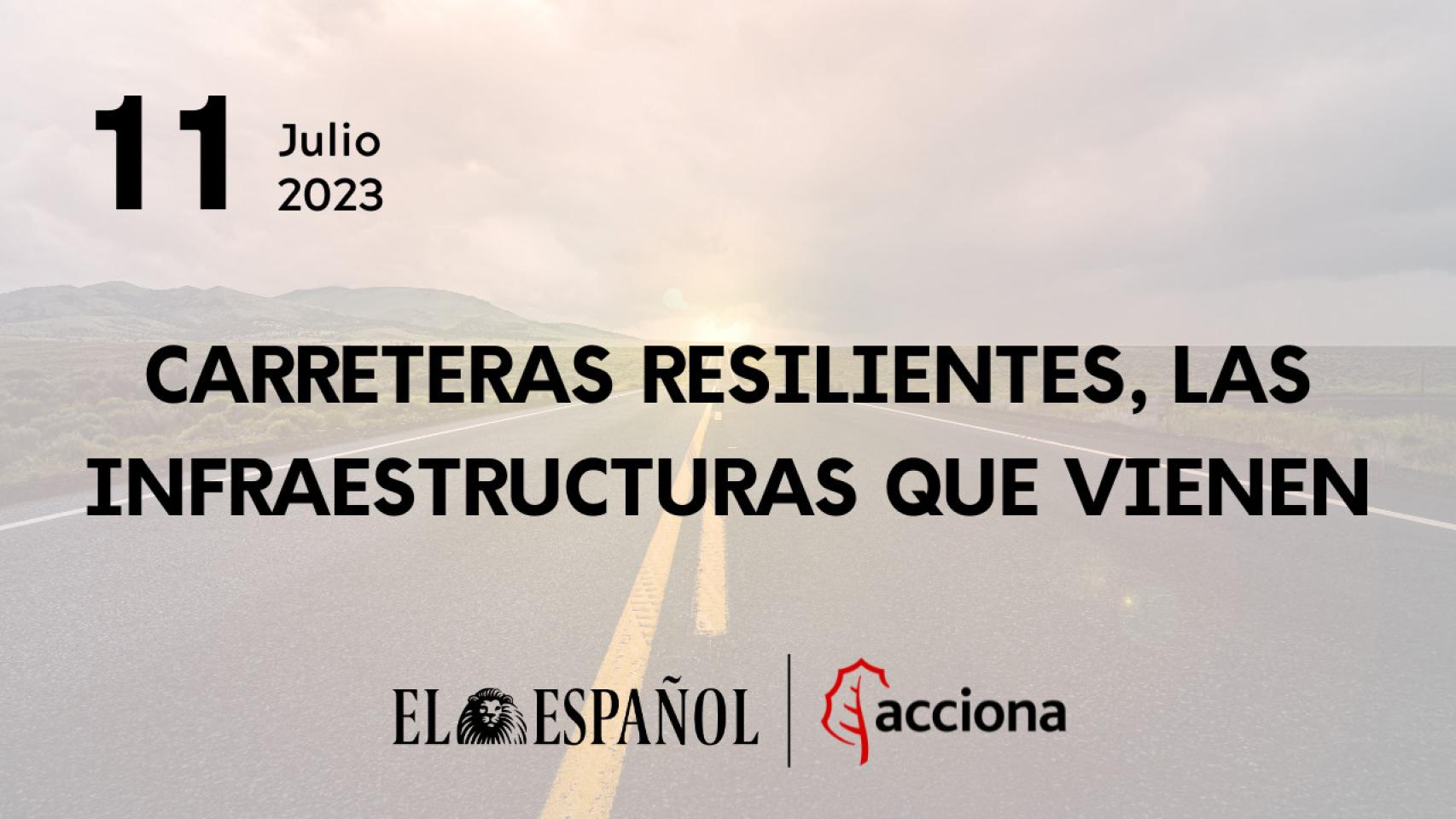 Carreteras resilientes, las infraestructuras que vienen