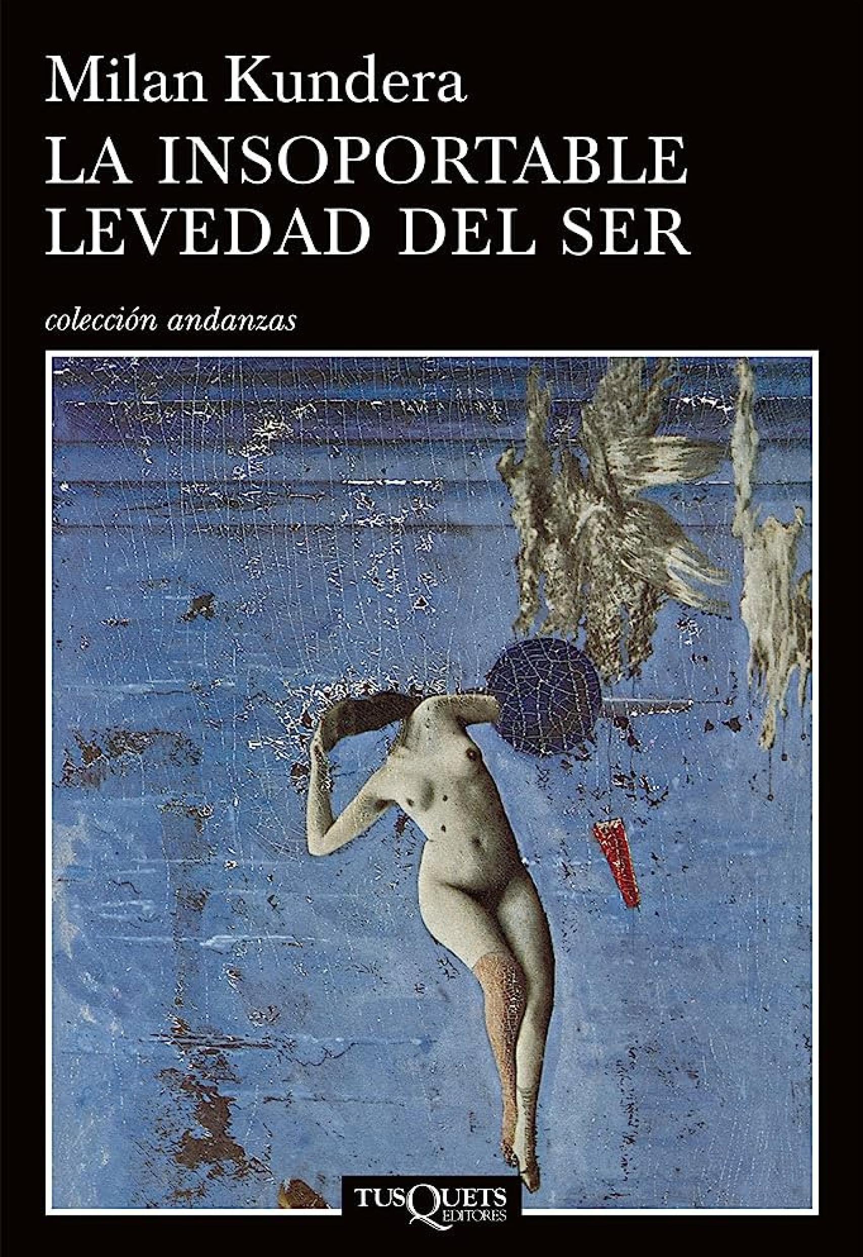 Portada de 'La insoportable levedad del ser'