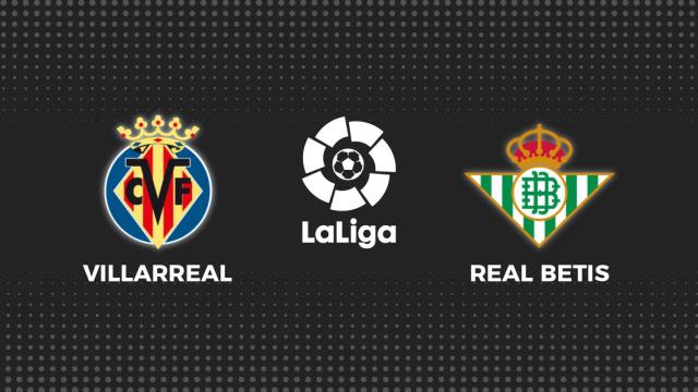 Villarreal  Betis, fútbol en directo