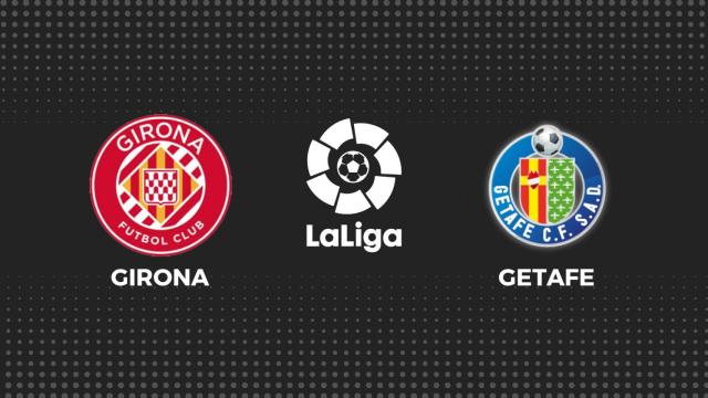 Girona - Getafe, fútbol en directo