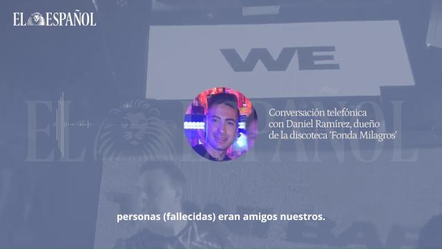 Entrevista telefónica con Daniel Ramírez, dueño de la Fonda Milagros, la discoteca arrasada por el fuego donde murieron 13 personas.