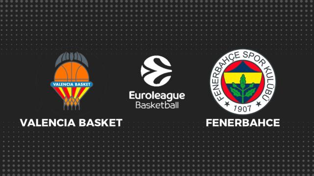 Valencia - Fenerbahce, baloncesto en directo