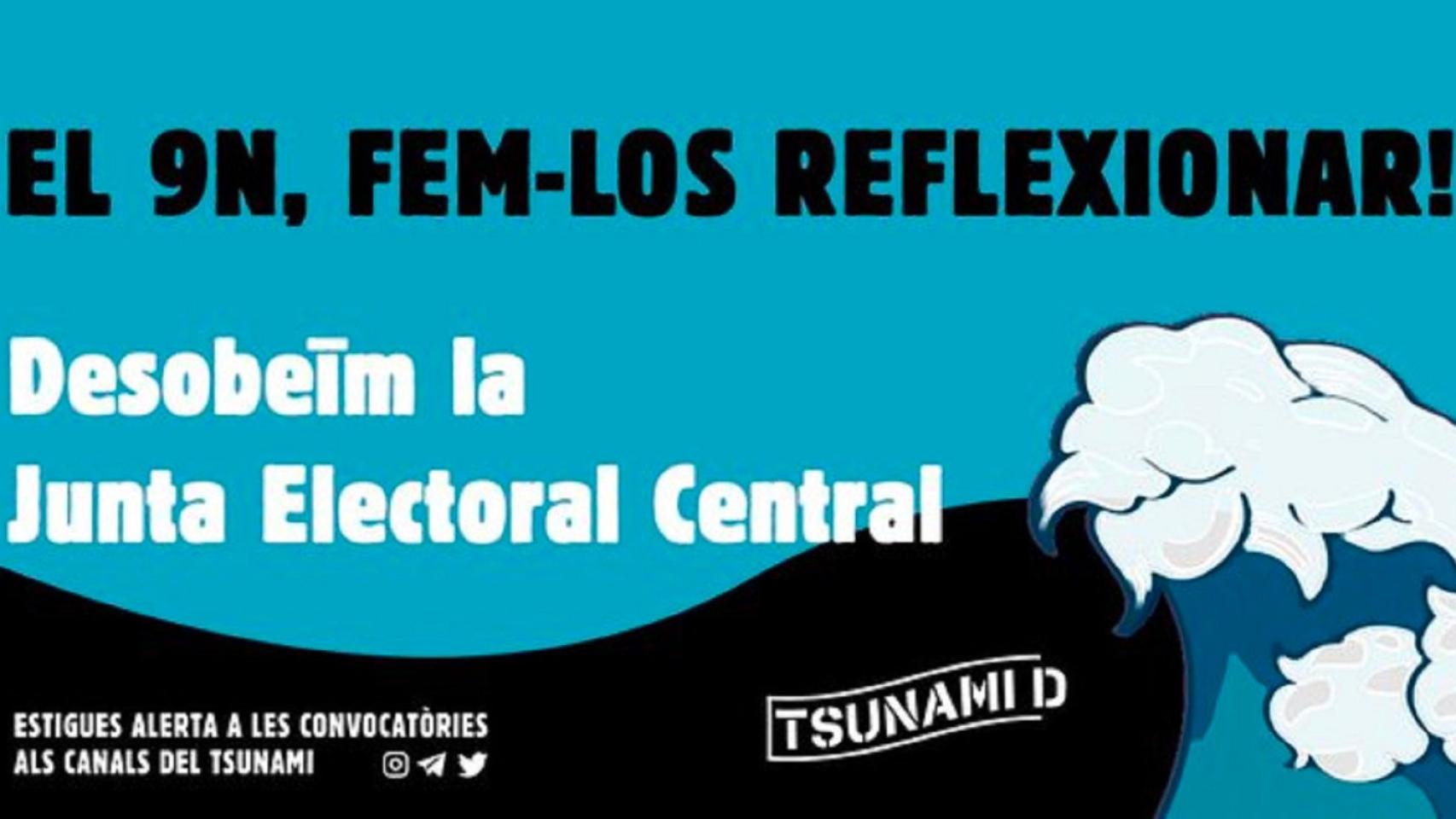 Cartel en el que Tsunami convocó movilizaciones en la víspera de las elecciones de 2019. El 9-N, hagámosles reflexionar. Desobedecemos a la Junta Electoral Central.