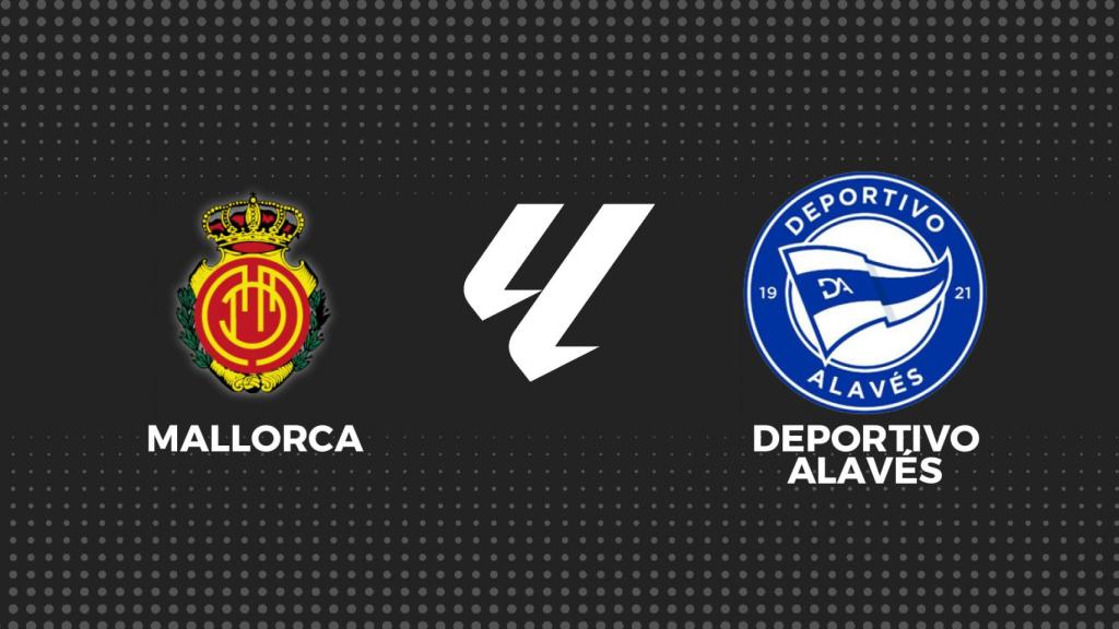 Mallorca - Alavés, fútbol en directo