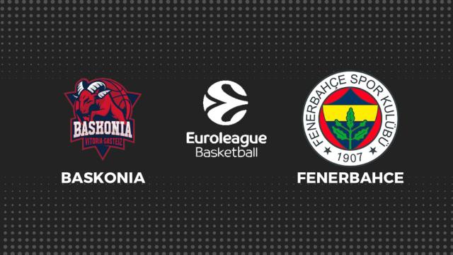 Baskonia - Fenerbahce, baloncesto en directo