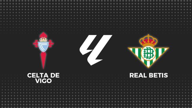 Celta - Betis, fútbol en directo