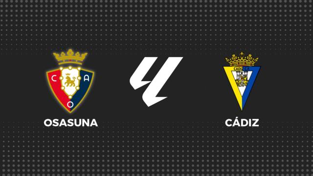 Osasuna - Cádiz, La Liga en directo