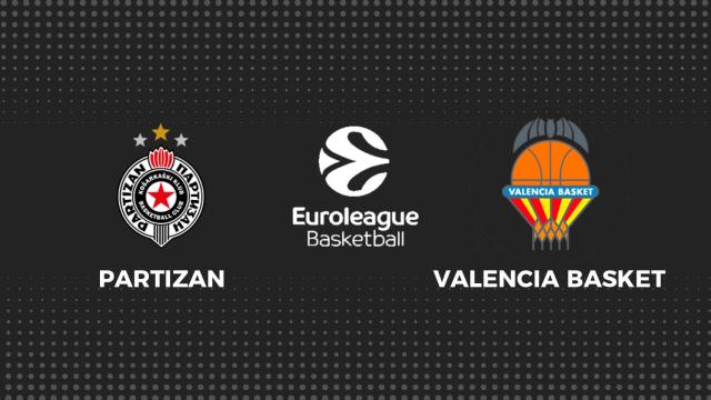 Partizan - Valencia, Euroliga en directo