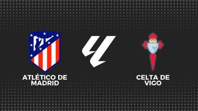 Atlético Madrid - Celta, La Liga en directo