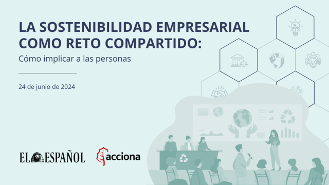 La sostenibilidad empresarial como reto compartido: cómo implicar a las personas