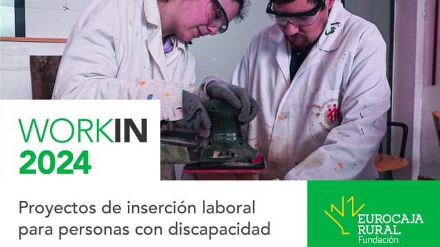 Nueva iniciativa de Fundación Eurocaja Rural por la inserción laboral de personas con discapacidad