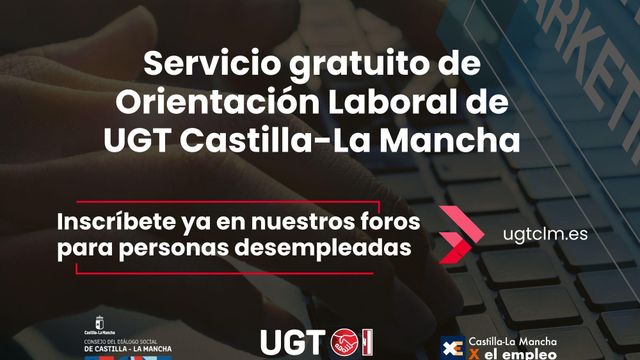 UGT Castilla-La Mancha ofrece a las personas desempleadas un servicio gratuito de orientación laboral
