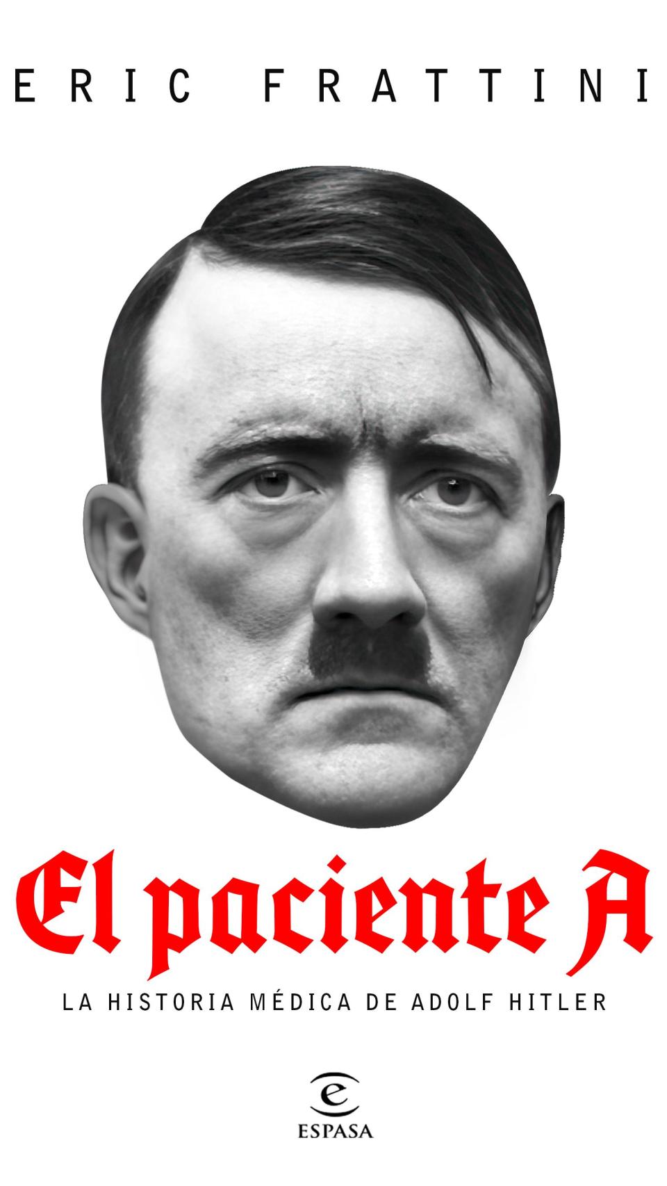 El libro que publica Eric Frattini sobre el historial médico de Hitler.