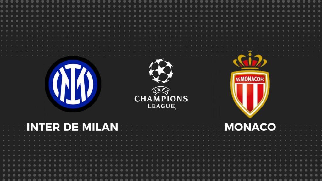 Inter Milan - Monaco, fútbol Champions League en directo