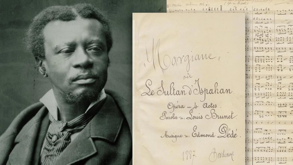 Edmond Dédé. A la derecha, páginas del manuscrito de su ópera 'Morgiane' (Houghton Library, Harvard University)