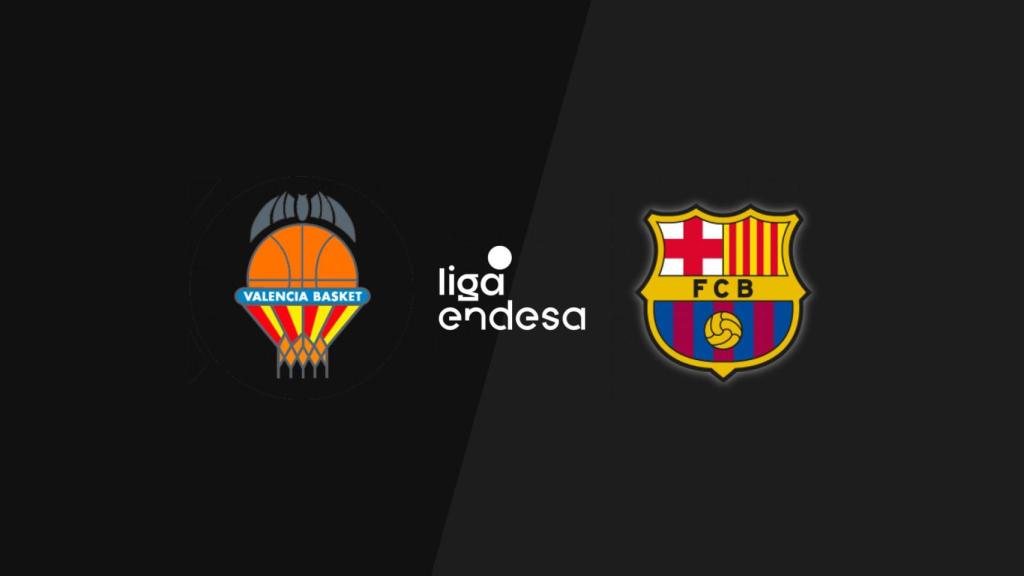 Valencia - Barcelona, Liga Endesa de baloncesto en directo