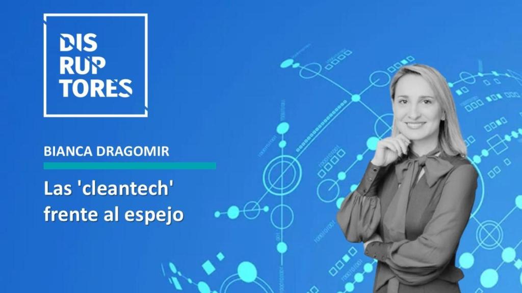 Bianca Gragomir 'Las 'cleantech' frente al espejo'