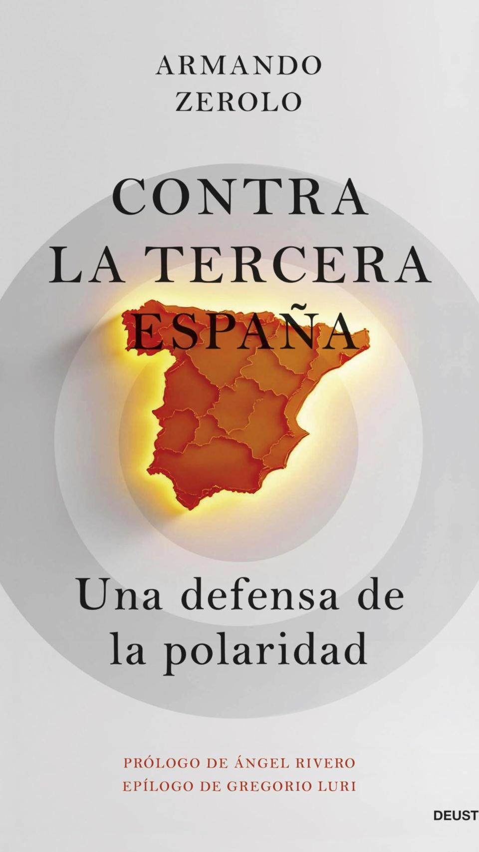 Portada del libro 'Contra la tercera España: una defensa de la polaridad'.