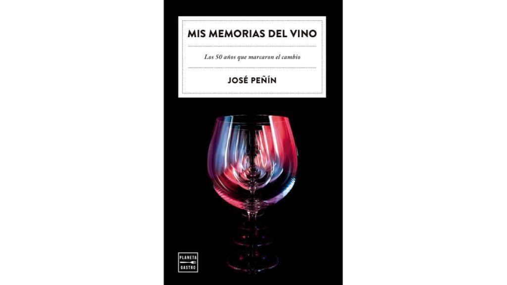 Más memorias del vino, José Peñín (Planeta Gastro).