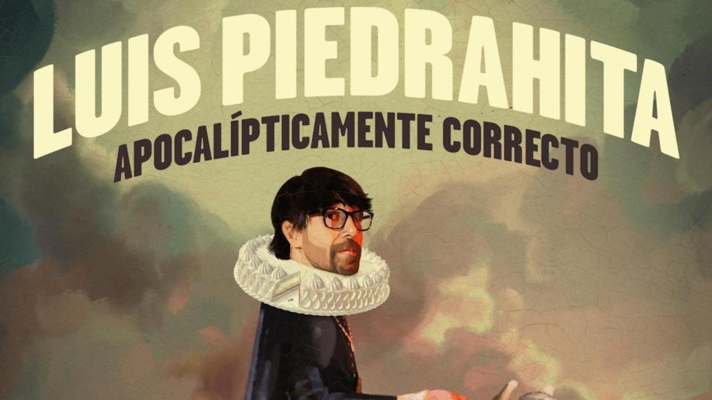 Cartel del show de Luis Piedrahita 'Apolípticamente Incorrecto'