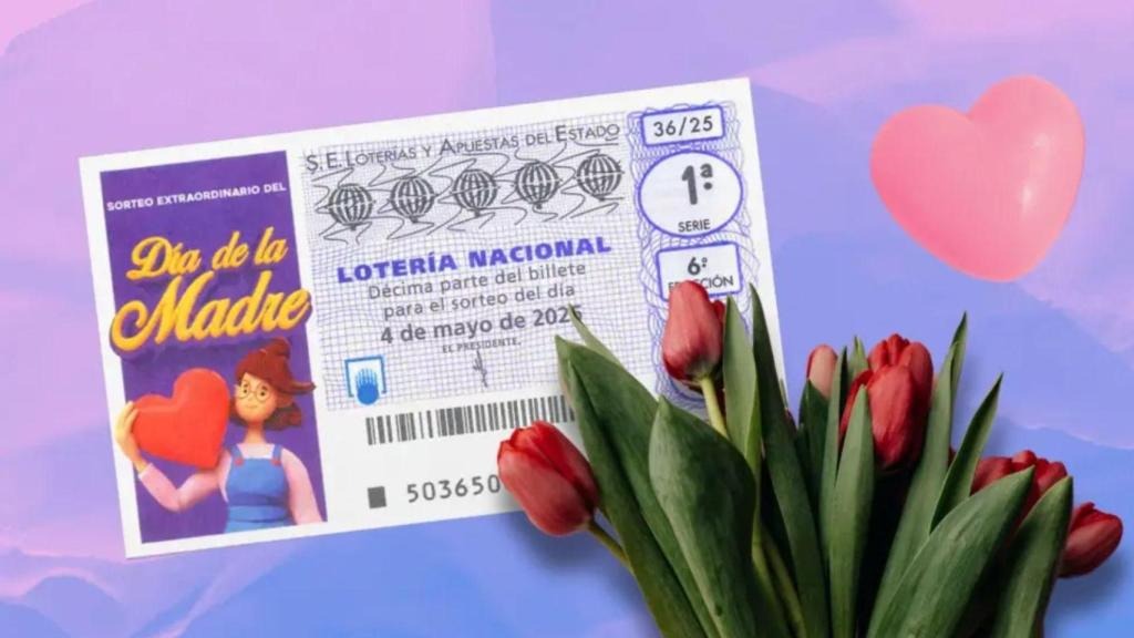 Sorteo Extraordinario del Día de la Madre, en directo: comprueba los resultados y números premiados del domingo 4 de mayo de 2025