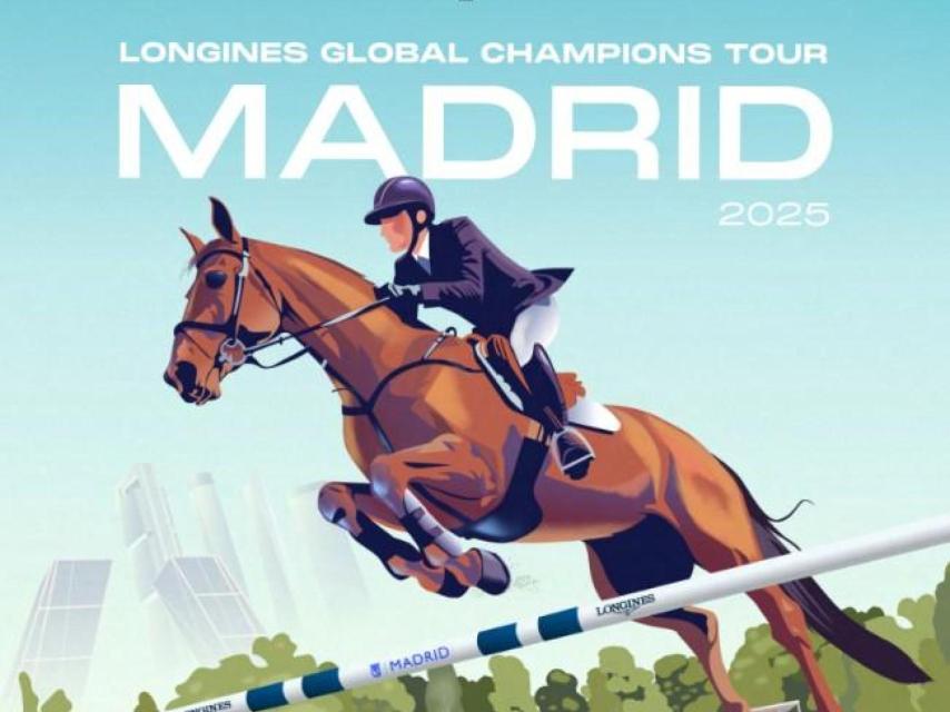Cartel del evento Longines Global Champions Tour Madrid.