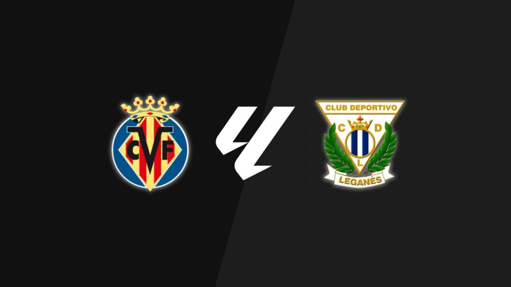 Villarreal - Leganés, La Liga