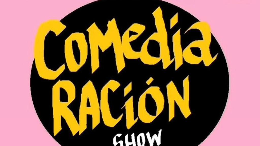 Cartel del espectáculo 'Comedia Ración'.