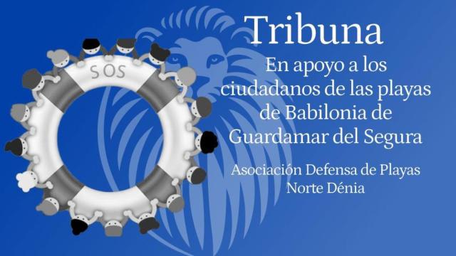 En apoyo a los ciudadanos de las playas de Babilonia de Guardamar del Segura