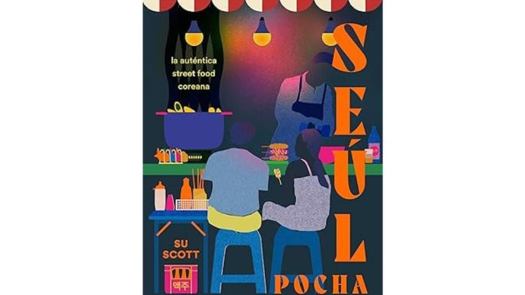 Seúl. Pocha. La auténtica street food coreana.