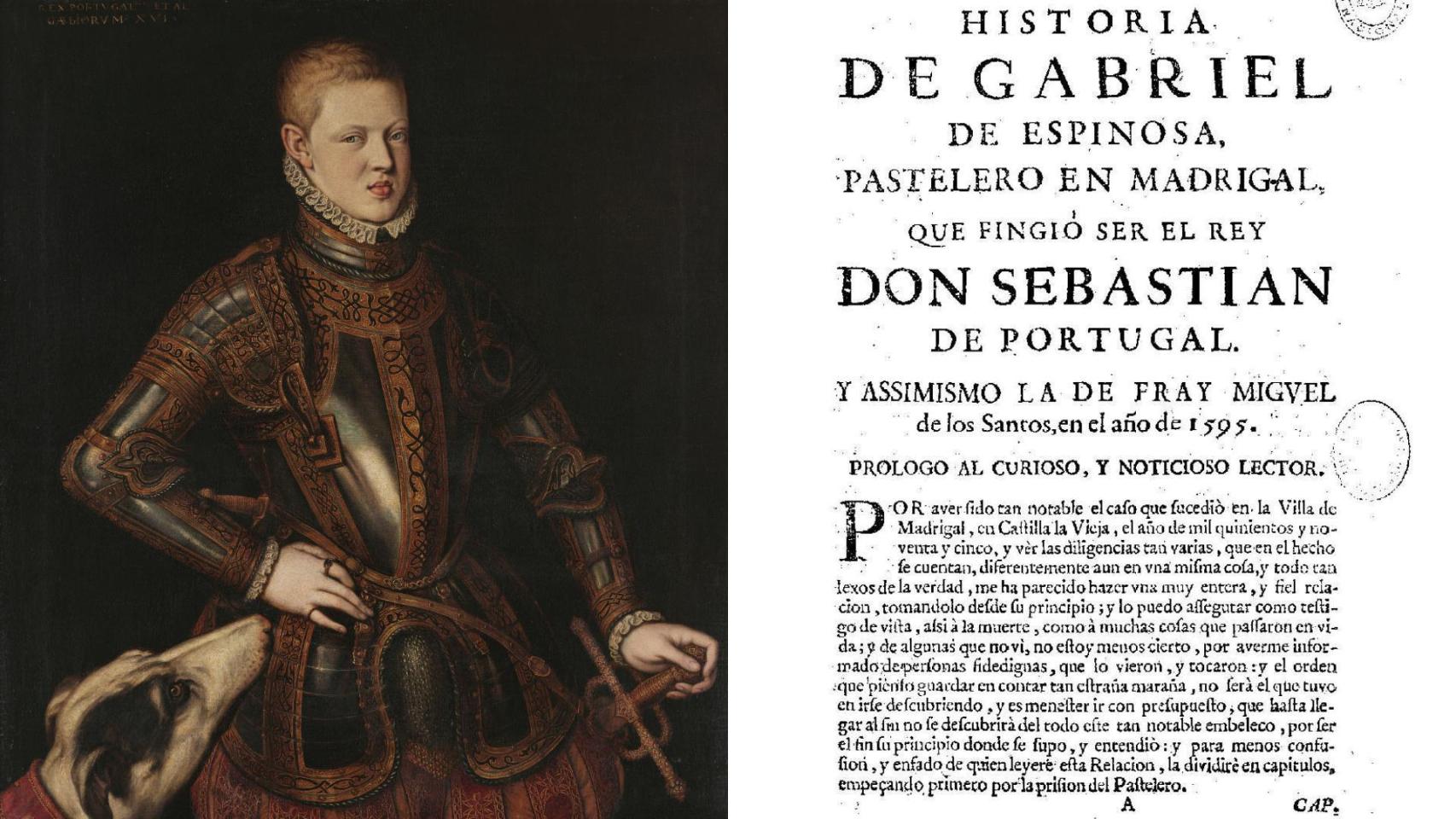 Gabriel de Espinosa se hizo pasar por el rey de Portugal e instigó el sebastianismo contra la corona española.