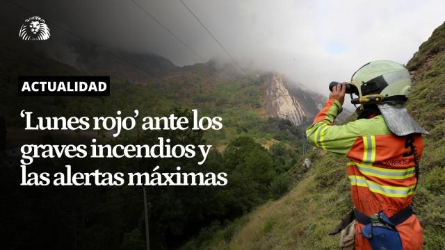 Vídeo |'Lunes rojo' ante los graves incendios forestales y las alertas máximas