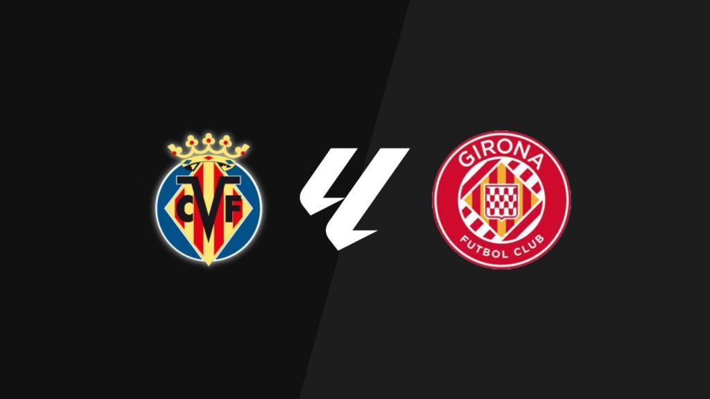 Villarreal - Girona, La Liga