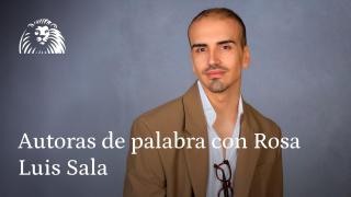 Autoras de palabra con Rosa, Luis Sala