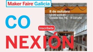 A Coruña acogerá el 8 de octubre la jornada “Conexión Maker Faire Galicia”