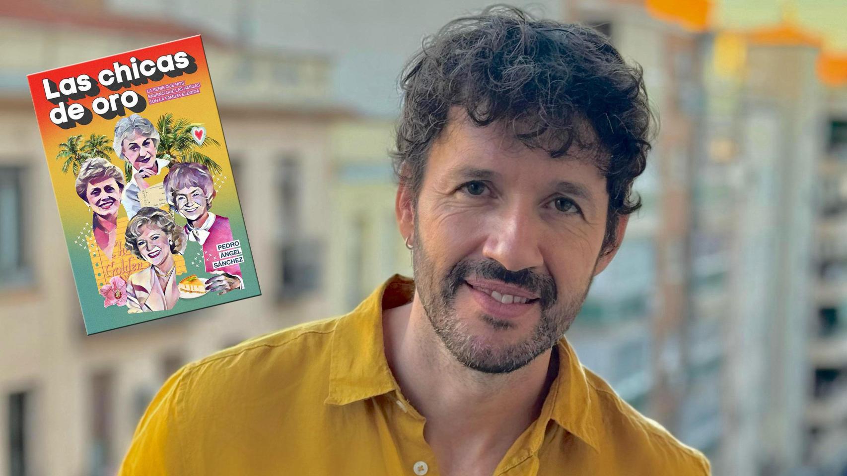 Pedro Ángel Sánchez, autor de 'Las chicas de oro. La serie que nos enseñó que las amigas son la familia elegida'.