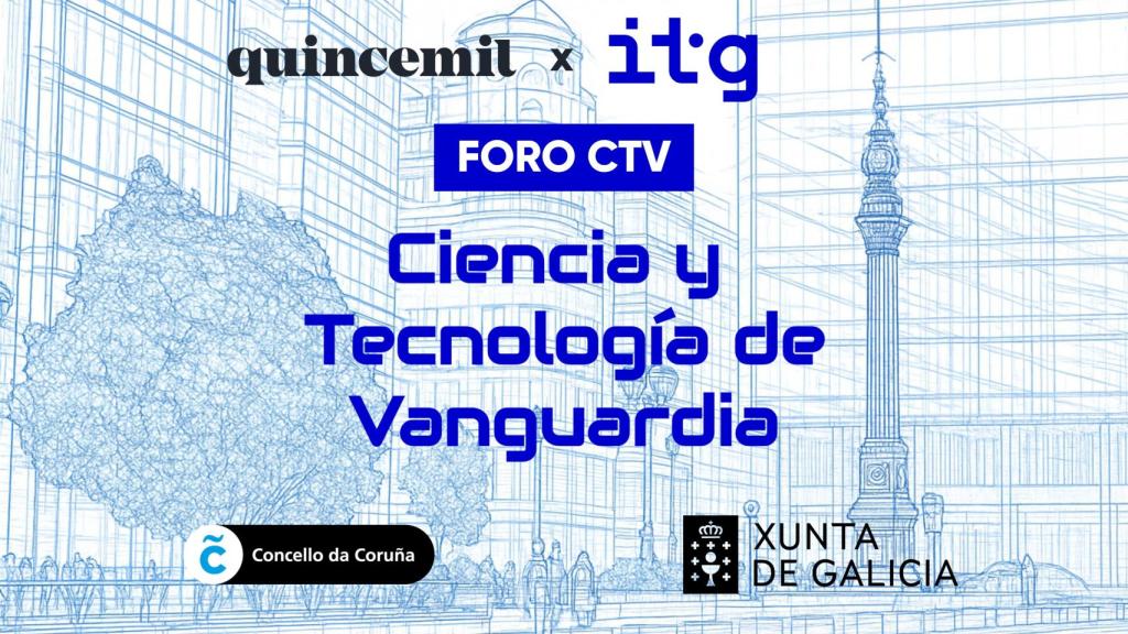 Así será el Foro CTV: Ciencia y Tecnología de Vanguardia en A Coruña este jueves 2 de octubre