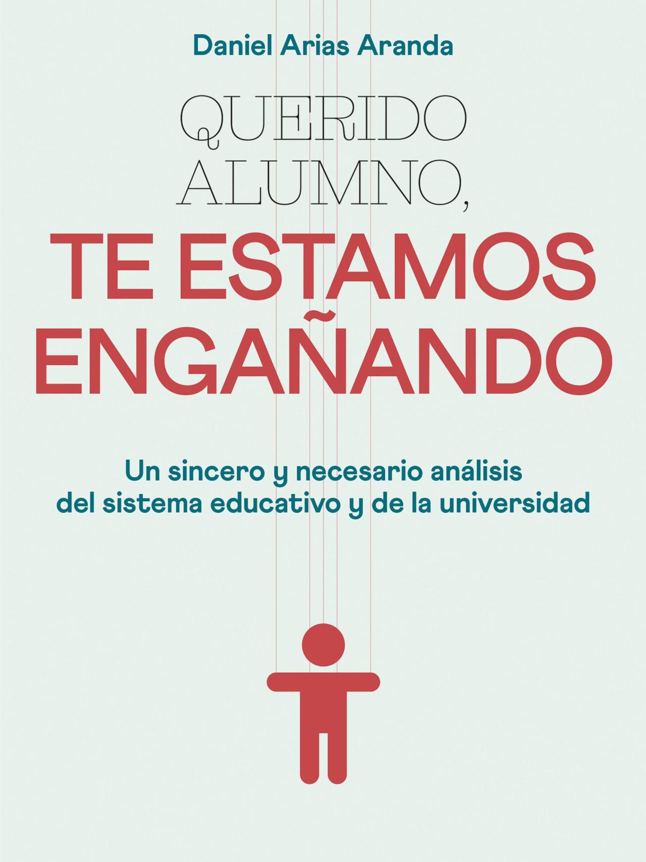 Portada de 'Querido alumno, te estamos engañando'.
